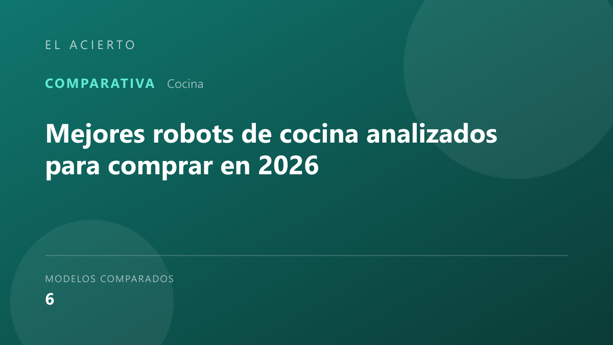 Mejores robots de cocina analizados para comprar en 2026