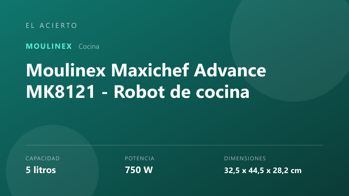 Moulinex Maxichef Advance MK8121: análisis y opinión