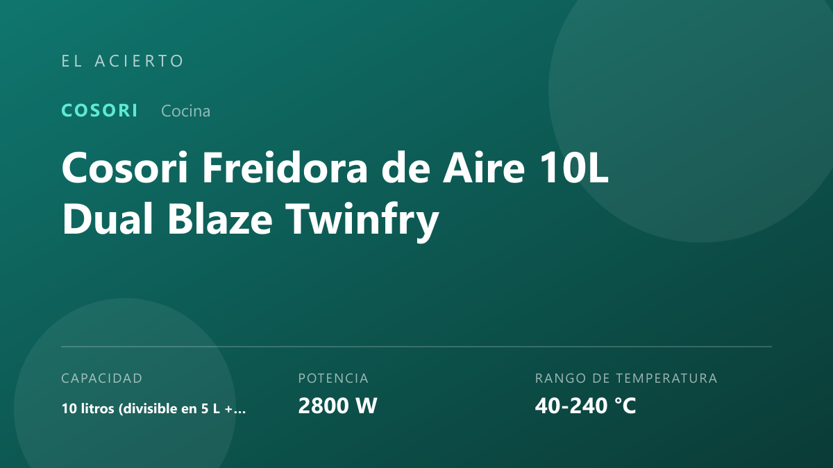 Cosori Dual Blaze TwinFry 10L: Análisis y Opinión